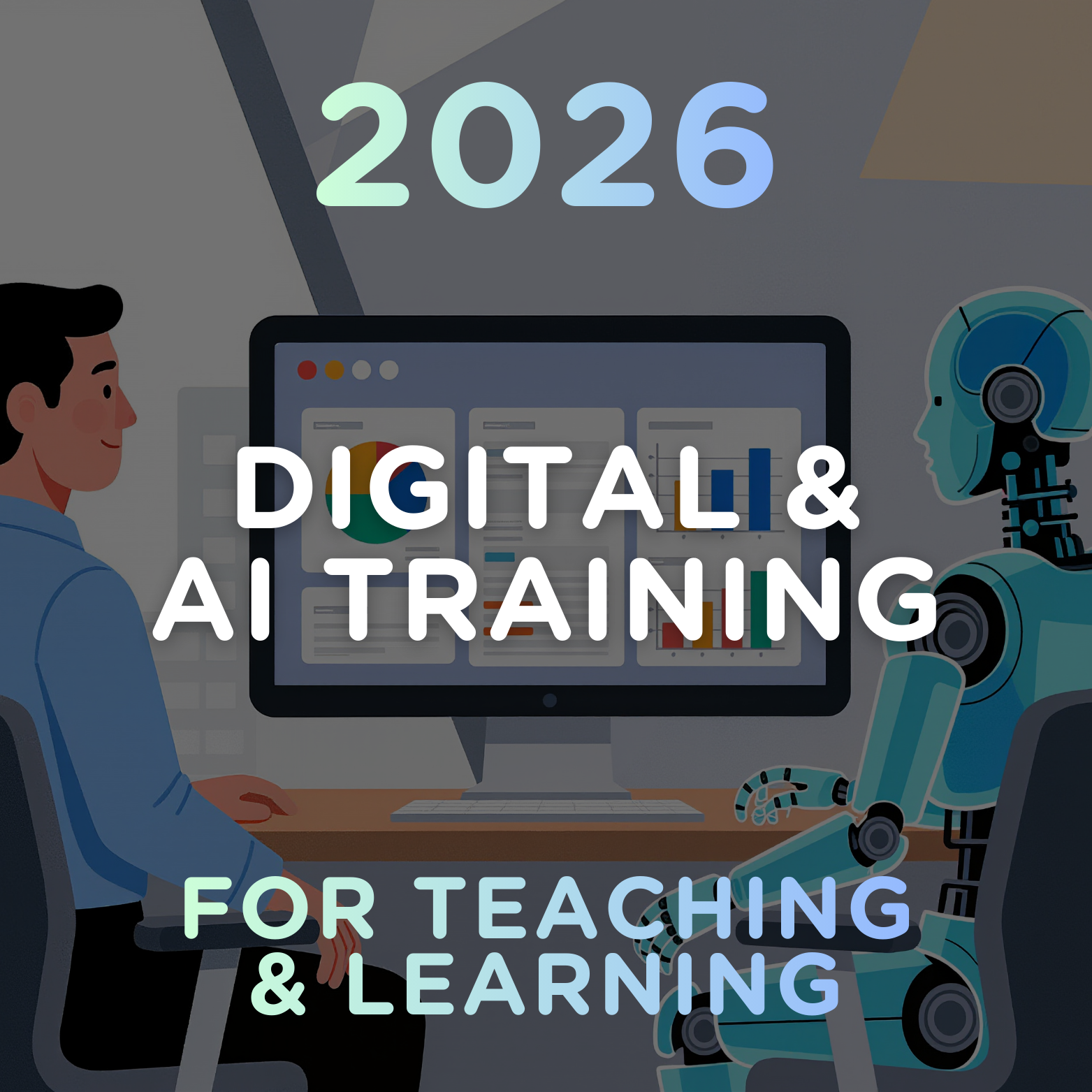 Digital &amp; AI Training 2026 : For Teaching and Learning